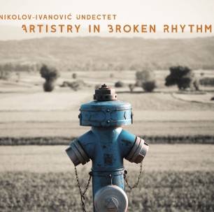 Nikolov Ivanovic Undectet – Artistry in Broken Rhythm